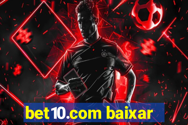 bet10.com baixar